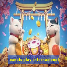 canais play internacional